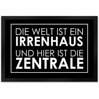 speecheese Fußmatte XL in 40x60 cm - Die Welt ist EIN Irrenhaus und Hier ist die Zentrale in Schwarz mit frechem Spruch als Geschenk für chaotische Familien Studenten Wohnungen oder einfach