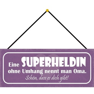 Schatzmix Spruch Superheldin ohne Umhang = Oma. Metallschild 27x10 mit Kordel Blechschild, Blech, Mehrfarbig, 27x10 cm
