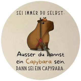 speecheese Wanduhr Sei Immer du Selbst - ausser du Kannst EIN Capybara | sein Lustige Capybara Spruch Motivationsspruch