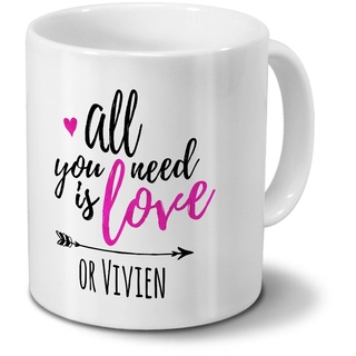 printplanet Tasse mit Namen Vivien - Motiv All You Need is Love - Namenstasse, Kaffeebecher, Mug, Becher, Kaffeetasse - Farbe Weiß