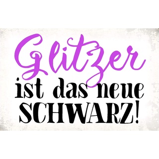 Schatzmix Glitzer ist das Neue Schwarz Metallschild Wanddeko 20x30 cm tin Sign Blechschild, Blech, Mehrfarbig
