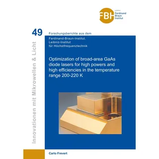 Optimization of broad-area GaAs diode lasers for high powers and high efficiencies in the temperature range 200-220 K: Buch von Frevert Carlo