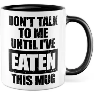 Tasse Sarkasmus Geschenk Don't talk to me until I've eaten this mug, Kaffeetasse Humor Hunger Kollege Arbeit Witzig, Geschenkidee Büro Kaffee Office Becher Mitarbeiterin Freundin Kaffee-Becher