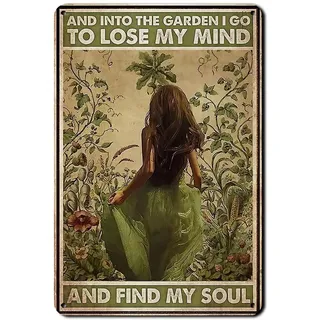VintageMetallBlechschild und in den Garten I Go to Lose My Mind and Find My Soul RetroBlechschilder Hippie Girl Garten Poster Schild für Zuhause Kaffee Wanddekoration Geschenk für Gärtnerliebhaber