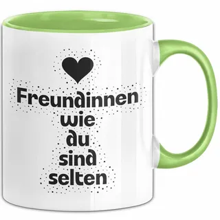 Freundinnen wie du sind selten Tasse mit Spruch Geschenk Freundin (Grün) - Grün
