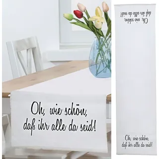 Tischläufer Baumwolle 40x160cm "...oh wie schön, dass ihr alle da seid!" Baumwolle Läufer Tischauflage Spruchdecke - Weiß/Schwarz