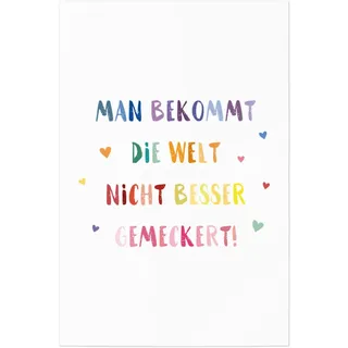 JUNIWORDS Poster, Man bekommt die Welt Nicht Besser gemeckert!, 60 x 90 cm (1008719)