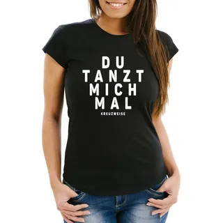 MoonWorks Print-Shirt Damen T-Shirt Spruch Du tanzt mich mal Fun-Shirt Party Festival Techno Rave Oberteil Slim Fit Moonworks® mit Print schwarz M