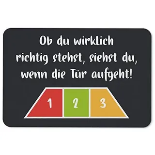 Tassenbrennerei Fußmatte innen - Ob du wirklich richtig stehst, siehst du, wenn die Tür aufgeht! - Türmatte lustig mit Spruch (Bunt)