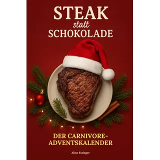 Steak statt Schokolade: Der Carnivore-Adventskalender
