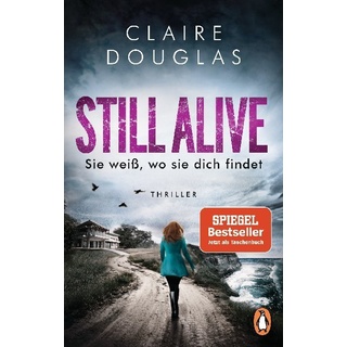 Still Alive - Sie Weiß  Wo Sie Dich Findet - Claire Douglas  Taschenbuch