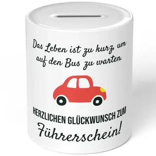 JUNIWORDS Spardose Sparbüchse, Das Leben ist zu kurz, um auf den Bus zu warten. Herzlichen Glückwunsch zum Führerschein! (1008179)