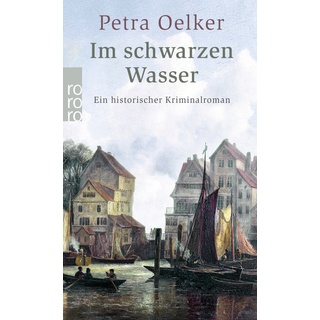 Im Schwarzen Wasser / Rosina Bd.11 - Petra Oelker  Taschenbuch