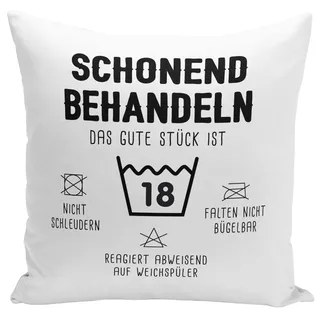 Tassenbrennerei Kissen - Schonend behandeln Das Gute Stück ist 18 - Geschenk zum 18. Geburtstag - Geburtstagsgeschenk lustig mit Spruch (18)