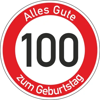 Geburtstagsschild 100 | Verkehrsschild Qualität | 2mm Aluminium | "Alles Gute zum 100 Geburtstag" | Weißer Schriftzug Alles Gute zum Geburtstag | Kein billiges PVC/Plastik | (Ø420)