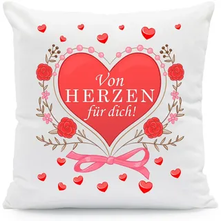 GRAVURZEILE Zierkissen mit Spruch - Von Herzen für dich - Geschenk zum Valentinstag -, starke Farben ohne verblassen, Maschinenwäsche geeignet - ohne Füllung