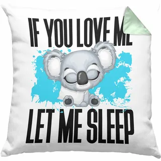 Trendation If You Love Me Let Me Sleep Kissen mit Füllung 40x40 Geschenk Koala (Grün)