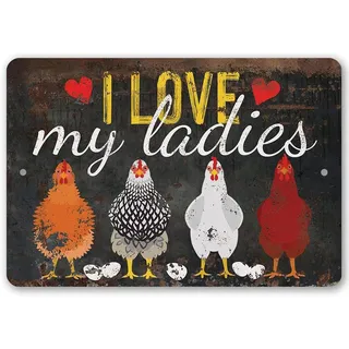 Tomlinsony Lustiges Hühner-Schild für draußen I Love My Ladies Metallschild für drinnen und draußen, lustiges Hühnerfarm Dekor