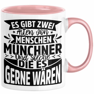 München Tasse Geschenk Heimat Münchener Geschenkidee Kaffee-Becher Bayern Es Gibt 2 Arten von Menschen Münchener (Rosa)
