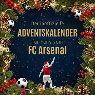 FlipFlop Der inoffizielle Adventskalender für Fans vom FC Arsenal