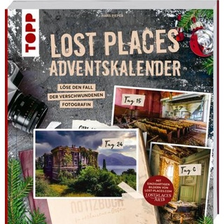 Lost Places Adventskalender - Folge den Spuren der verschwundenen Fotografin: 24 Altarfenster zu verlassenen Orten mit rätselhaften Geschichten