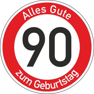 Geburtstagsschild 90 | Verkehrsschild Qualität | 2mm Aluminium | "Alles Gute zum 90 Geburtstag" | Weißer Schriftzug Alles Gute zum Geburtstag | Kein billiges PVC/Plastik | (Ø420)