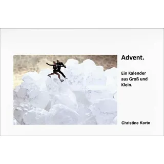 Adventskalender Advent mit kreativer Fotografie und kurzen Geschichten, 01.12. bis 06.01.