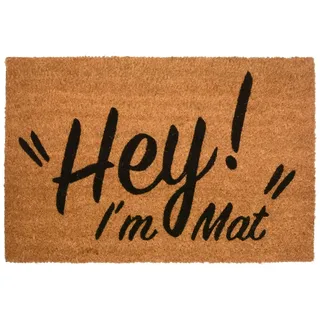 CKB LTD® Hey I'm MAT Novelty Doormat Kokosmatte Türmatte Fußmatte Einzigartige Fußabtreter Front/Back Door Matten mit einem rutschfesten PVC-Rücken - Natürliche Coir - Indoor & Outdoor