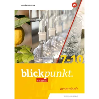 Westermann Schulbuchverlag Blickpunkt Chemie - Ausgabe 2023 für Rheinland-Pfalz: Arbeitsheft 7-10