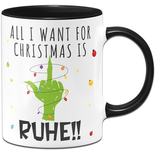 Tassenbrennerei Tasse - Grinch - All I want for Christmas is Ruhe! - Weihnachtstasse lustig mit Spruch - Kaffeetasse mit Grinchhand als Weihnachtsdeko (Schwarz)