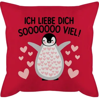 Shirtracer Dekokissen Ich liebe dich SOOOO viel Pinguin - Valentinstag so viel liebe Geschen, Dekokissen Valentinstag Geschenk rot