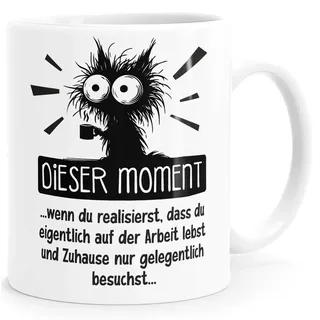 MoonWorks Tasse Spruch Arbeit Job Motiv Katze Lustig Dieser Moment Bürotasse lustige Kaffeebecher Weiss standard