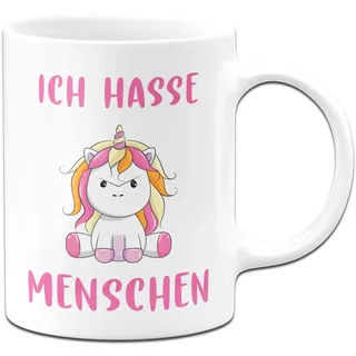 Tassenbrennerei Tasse Ich Hasse Menschen mit Einhorn Kaffeetasse mit Spruch lustig (Weiß)