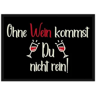 Print Royal Lustige Fußmatte mit Spruch für die Haustür - Ohne Wein kommst Du Nicht rein - Fußabtreter als Geschenkidee für Freunde - rutschfest, 90 x 60 cm
