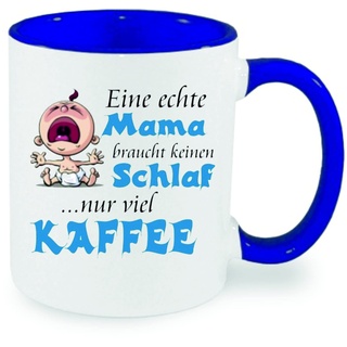 " Eine echte Mama braucht keinen Schlaf " Kaffeetasse mit Motiv, Tasse mit Druck, auch individuell mit Spruch, Foto, Wunschtext, Wunschname (Blau)