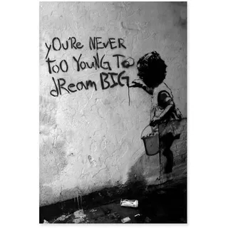 Banksy Dream Big Streetart Posterdruck – Poster in div. Größen 30x40cm
