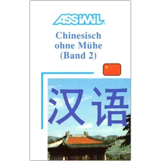 Assimil Chinesisch ohne Mühe Band 2