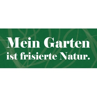 Schatzmix Garten ist frisierte Natur Metallschild Wanddeko 27x10 cm tin Sign Blechschild, Blech, Mehrfarbig