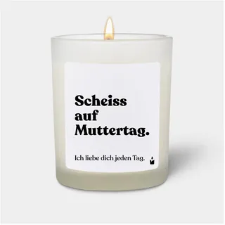 Chatty Candles, Duftkerzen, Duftkerze Woody Scheiss auf Muttertag. Ich liebe dich jeden Tag.