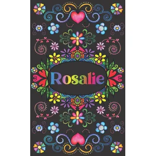 PERSONALISIERTES NOTIZBUCH FÜR ROSALIE: Schönes Geschenk für Rosalie (Liniertes Notizbuch für Mädchen und Frauen)