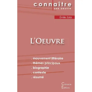 Les éditions du Cénacle Fiche de lecture L'Oeuvre de Émile Zola (Analyse littéraire de référence et résumé complet)