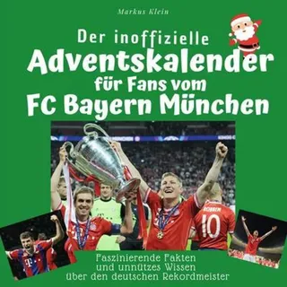 27amigos Der inoffizielle Adventskalender für Fans vom FC Bayern München: