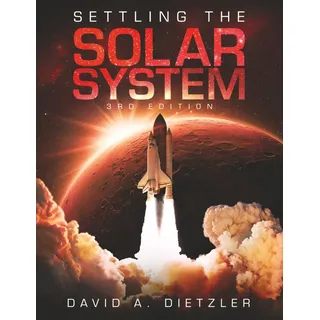 Settling the Solar System: 3rd Edition
