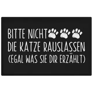 Trendation Fußmatte Lustige Katzen Fußmatte Bitte Nicht Die Katze Rauslassen Spruch Katzen schwarz