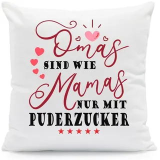 GRAVURZEILE Zierkissen mit Spruch - Omas sind wie Mamas nur mit Puderzucker - Geschenk -, starke Farben ohne verblassen, Maschinenwäsche geeignet