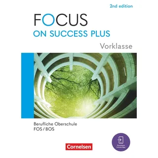 Cornelsen Verlag Focus on Success PLUS - Berufliche Oberschule: FOS/BOS 2024 - A2-B1 Vorklasse: 10. Jahrgangsstufe: Schulbuch - Mit digitalen Medien