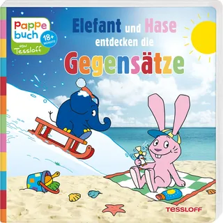 Tessloff Elefant und Hase entdecken die Gegensätze.: