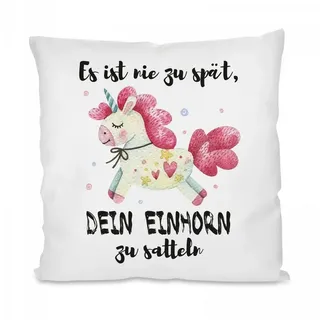Herzbotschaft Dekokissen Kissen mit einseitigem Motiv Es ist nie zu spät, dein Einhorn, Kissenhülle mit Füllung