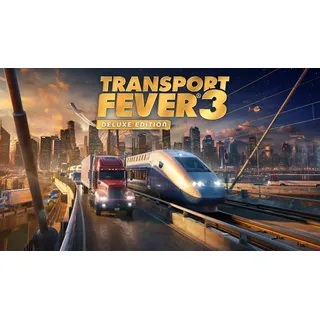 Transport Fever 3 - Deluxe Edition