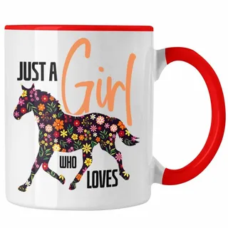 Trendation Tasse Pferde Tasse "Nur Ein Mädchen Das Pferde Liebt" Geschenk für Pferdeli rot